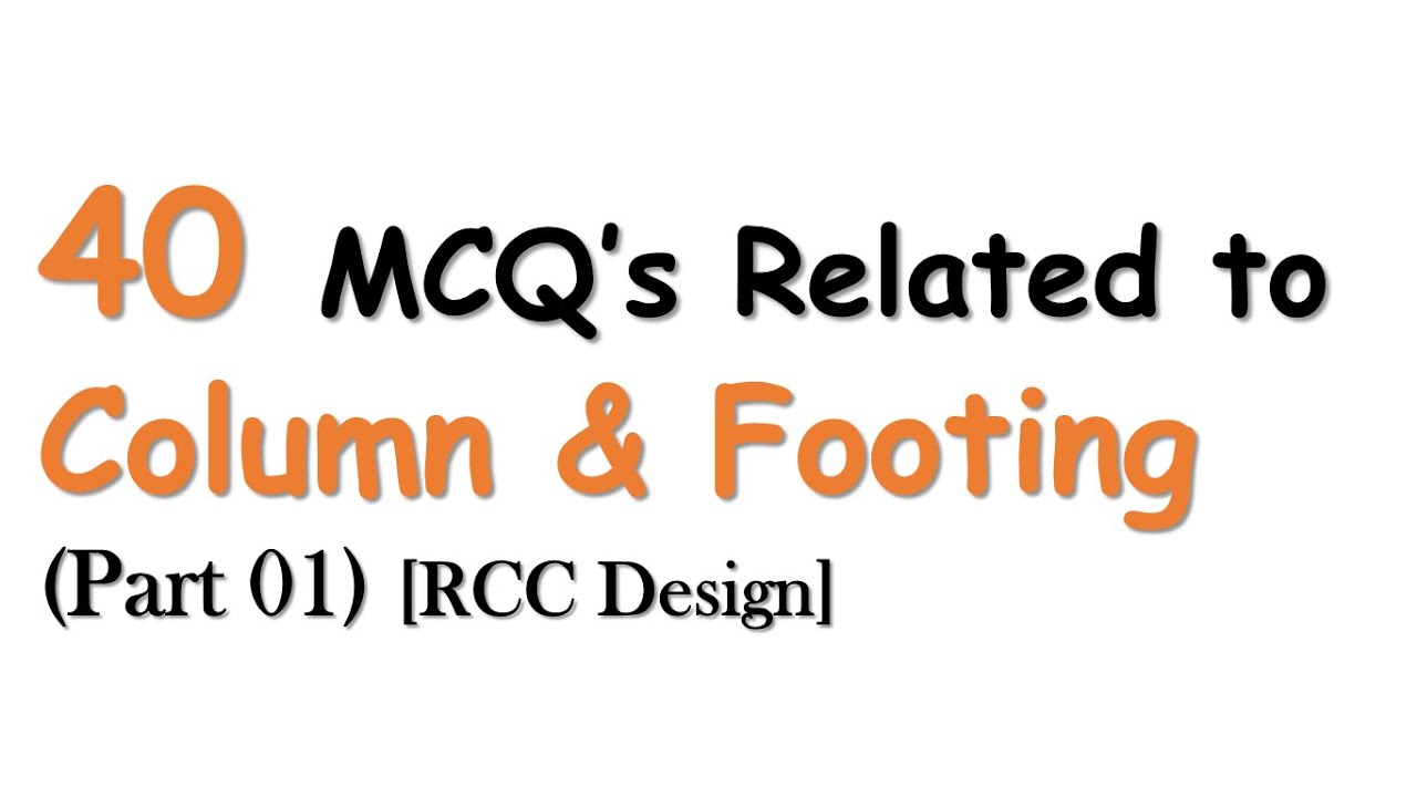 MCQ's for Column & Footing (Part 01) | RCC Design | Civil Engineering