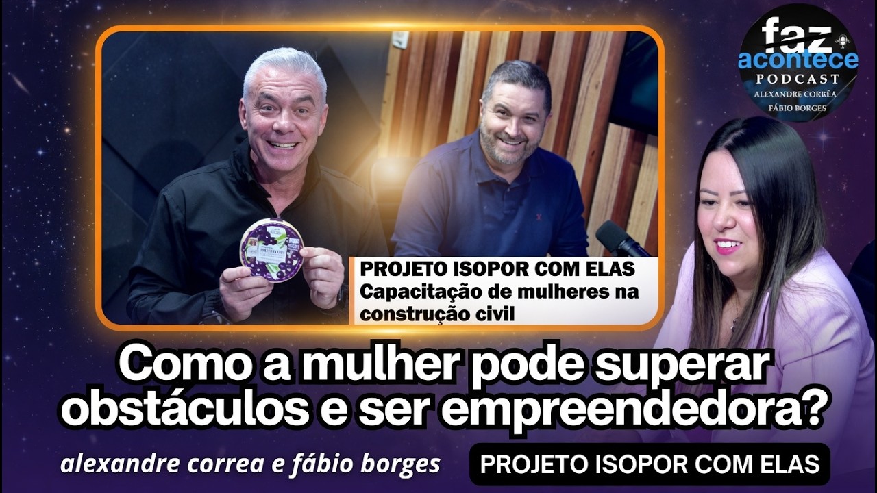 🌍ALEXANDRE CORREA E FÁBIO BORGES | MULHER EMPREENDEDORA| #alexandrecorrea #redpill