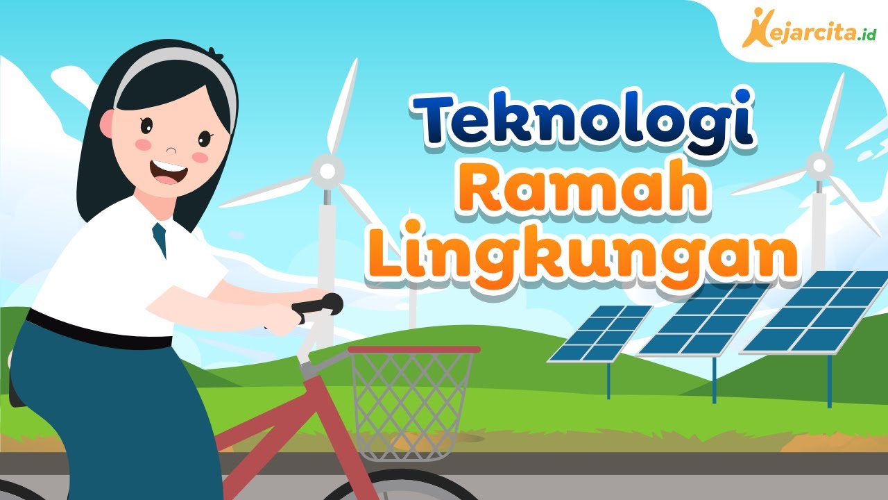 Teknologi Ramah Lingkungan | IPA SMP