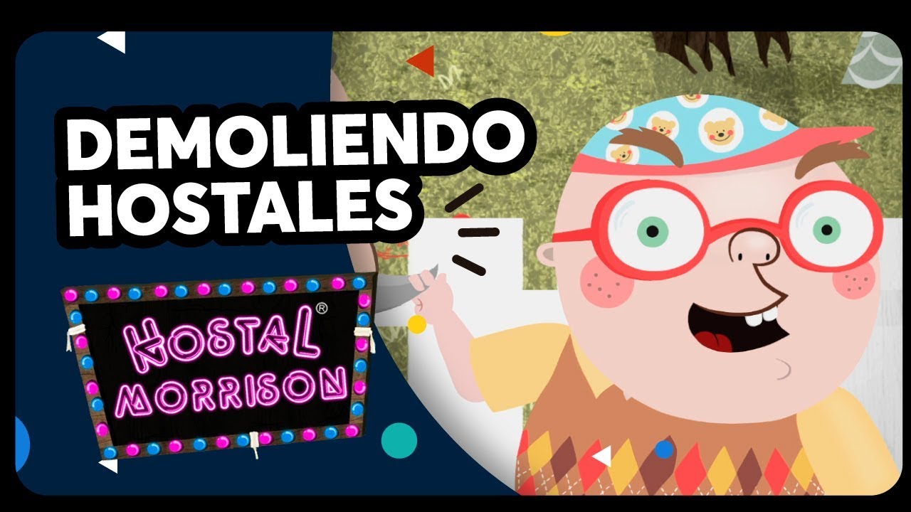 Hostal Morrison II: Demoliendo hostales - Pakapaka