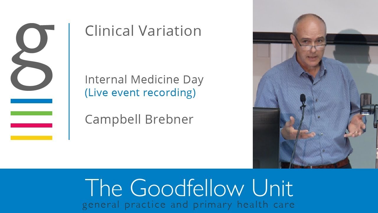 Goodfellow Unit: Internal medicine day - Clinical Variation