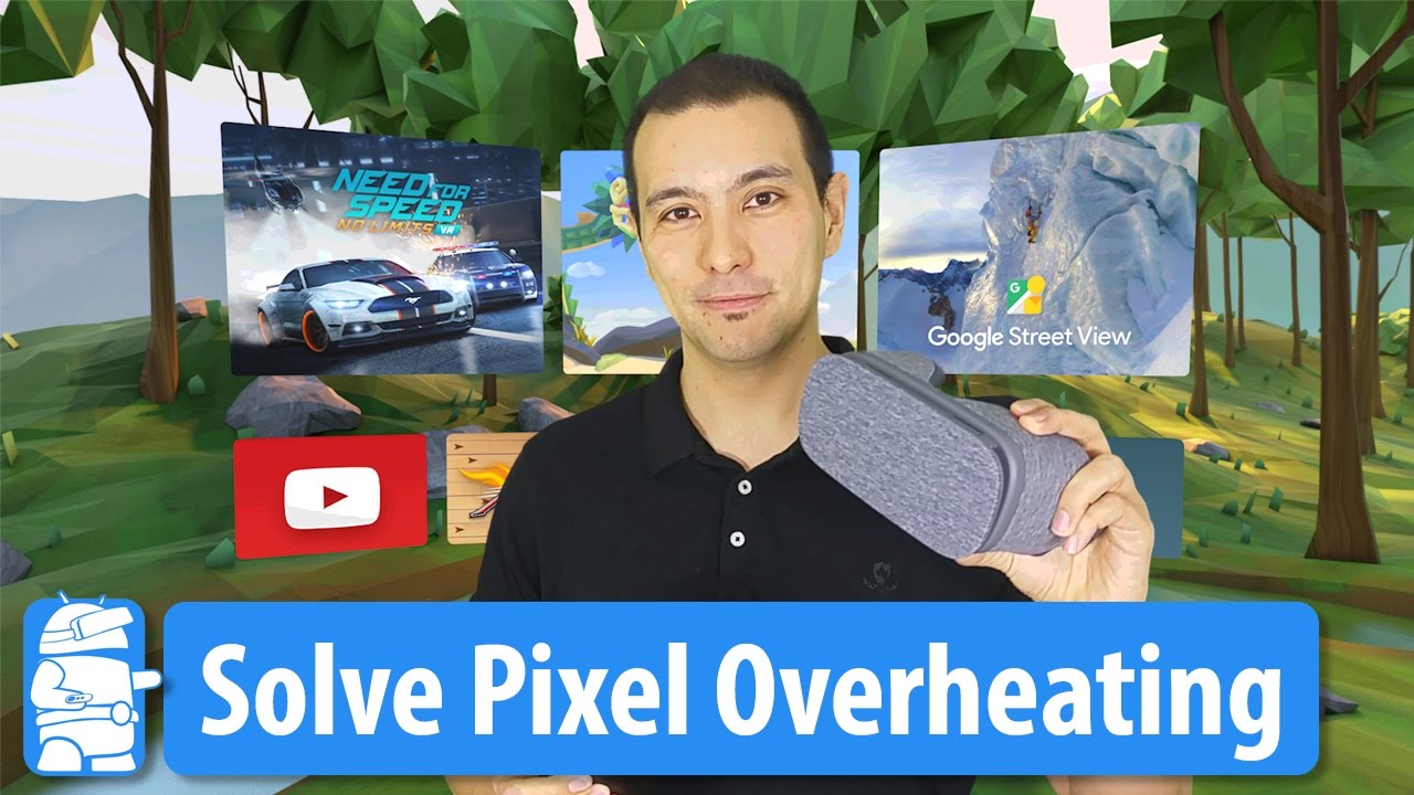 How to solve the Google Pixel XL overheating problem with Daydream VR
