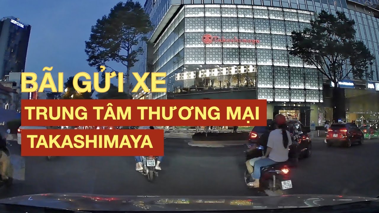 Посетите парковку торгового центра Takashimaya | Здание центра Сайгона