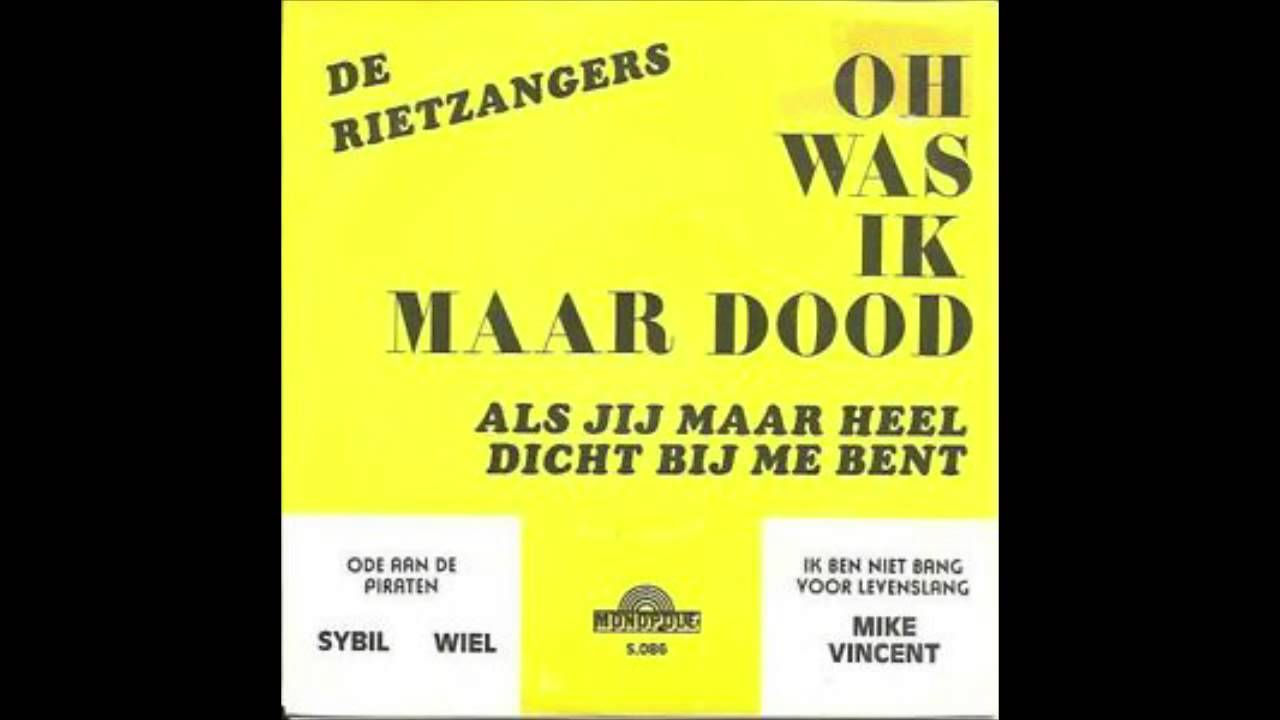 De Rietzangers - Als Jij Maar Heel Dicht Bij Me Bent