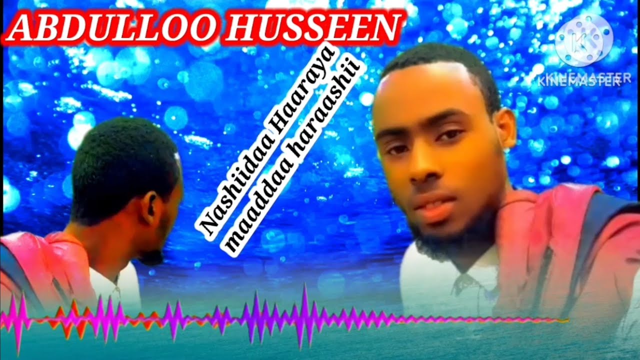 #New_Nashiidaa_Afaan_Oromoo_Husseen_Abdulloo_Maaddaa_Haraashii_Kaarra_Aannaanii