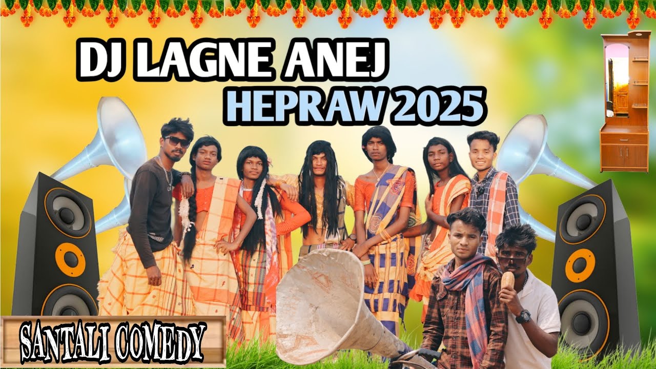 DJ LAGNE ANEJ HEPRAW 2025 NEW SANTALI COMEDY VIDEO RAM HEMBRAM