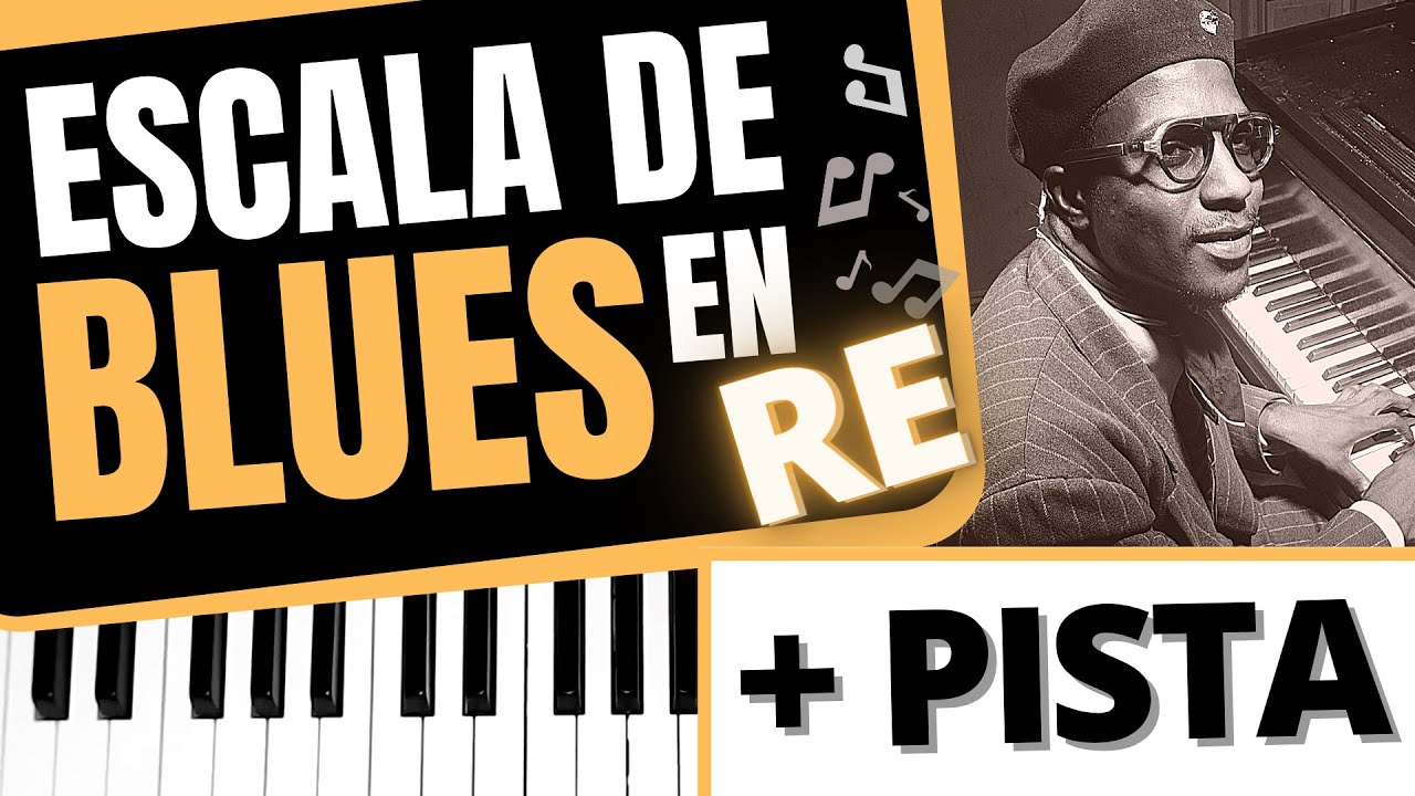 Escala de blues en piano (en Re) + Pista para improvisar