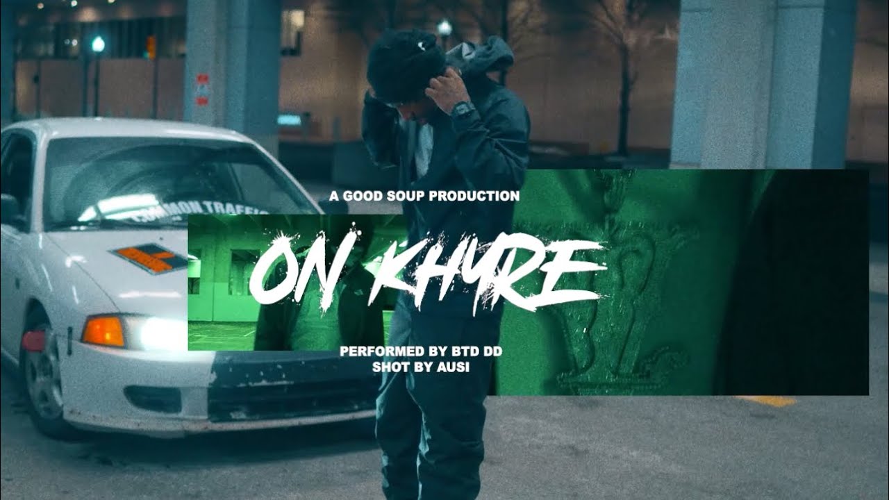 BTD DD - ON KHYRE (visualizer music video)
