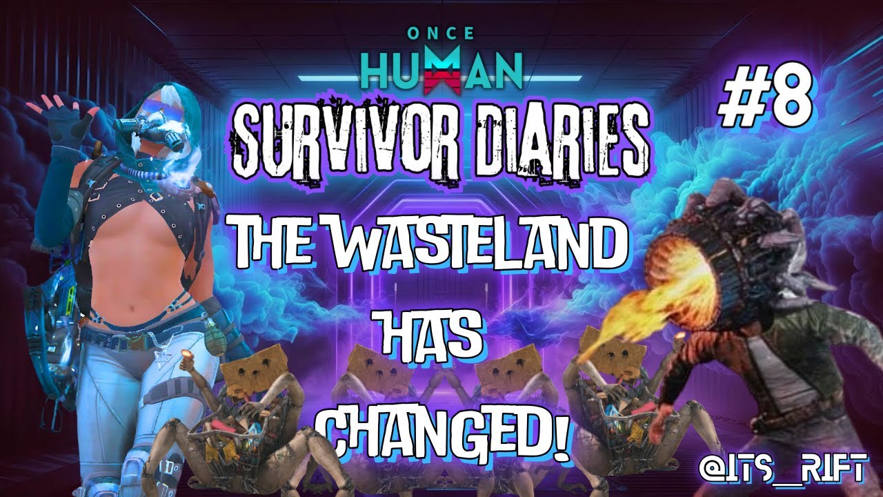 Once Human: Survivor Diaries 8 - Nalcott is changing before our eyes (Manibus Y0002)