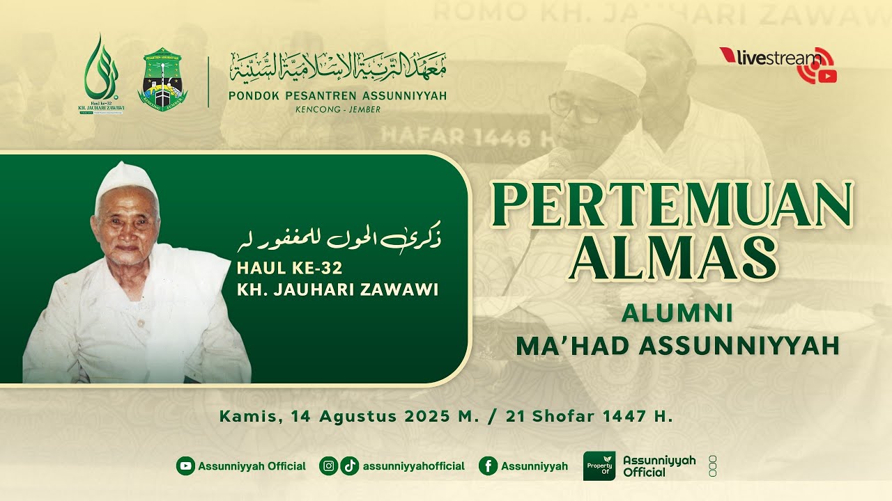🔴LIVE - PERTEMUAN ALMAS ( ALUMNI MA'HAD ASSUNNIYYAH ) | HAUL AL MAGHFURLAH KH. JAUHARI ZAWAWI KE 32