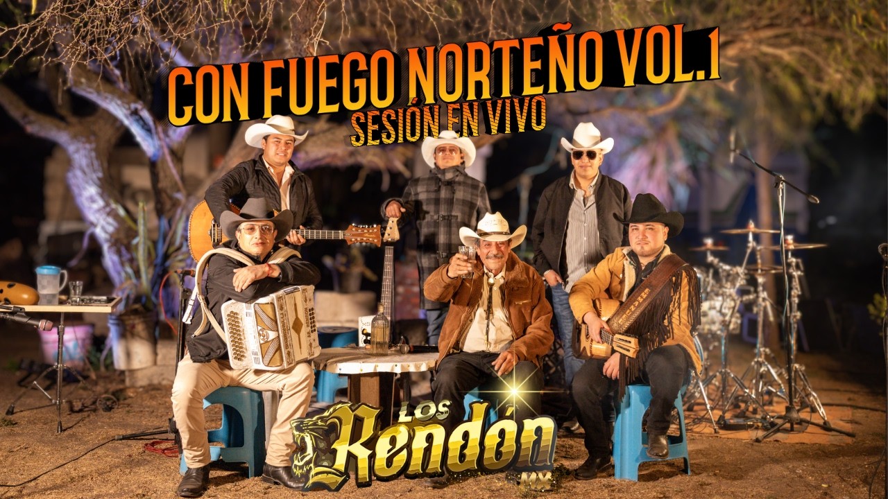 Con Fuego Norteño Vol 1 - Los Rendón MX - Video oficial (Álbum Completo) Sesion en Vivo.