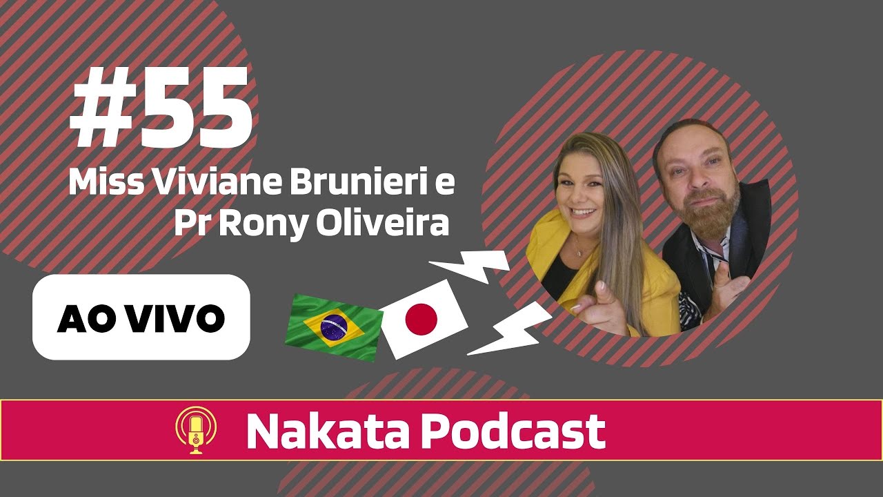 Miss Viviane Brunieri (Ex .Ronaldinha )e Pr Rony Oliveira , #nakatapodcast  #55
