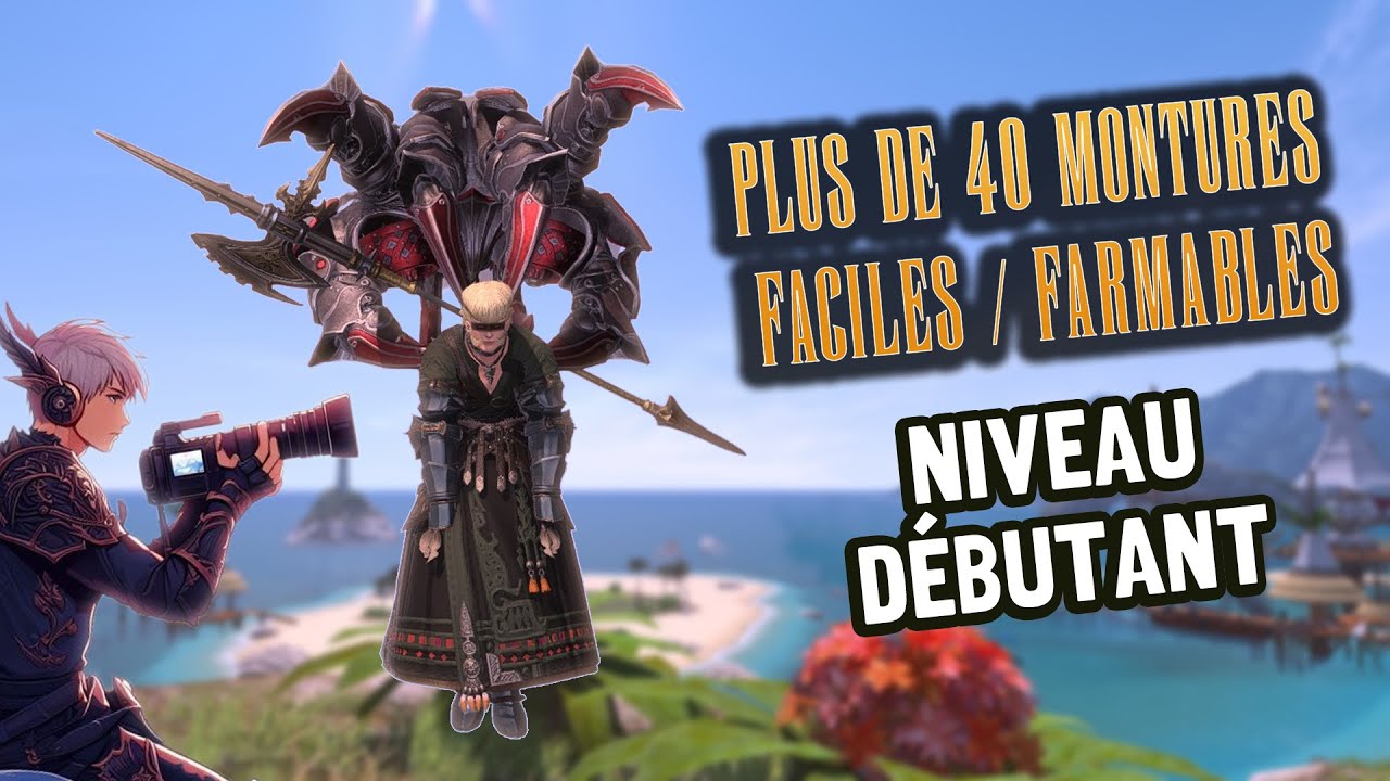 GUIDE POUR PLEIN DE MONTURES SUR FF14
