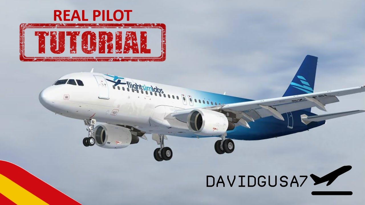 Piloto Real | Tutorial Airbus A320 FsLabs (Spanish) [Prepar3D]