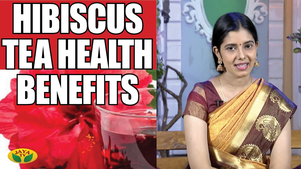 Benefits of Hibiscus Tea | Health Tips | Nutrition Diary | Jaya TV Adupangarai
