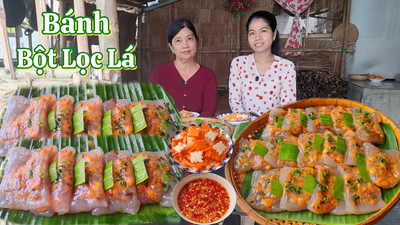Hai mẹ con làm Bánh Bột Lọc Lá kiểu này bánh trong dai mềm để lâu không bị cứng