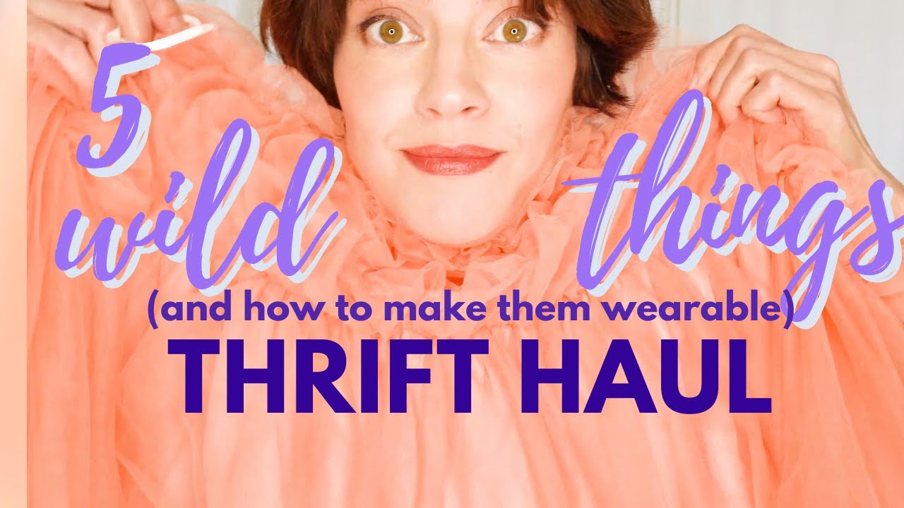 Wild Things Thrift Haul | Buying unique things to create personal style
