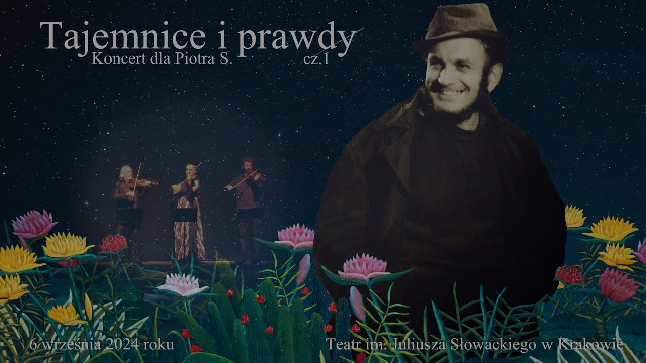 Tajemnice i prawdy - Koncert dla Piotra S. [cz1]