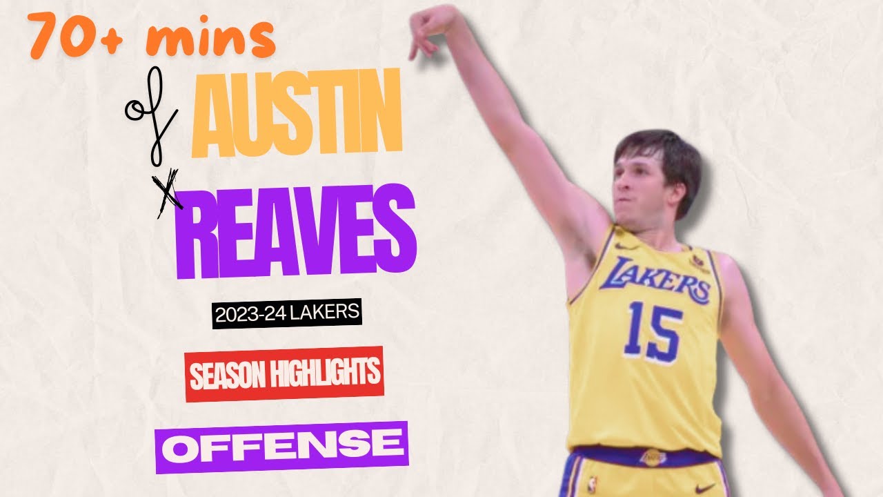 Austin Reaves OFFENSE 2023-24 Lakers Highlights