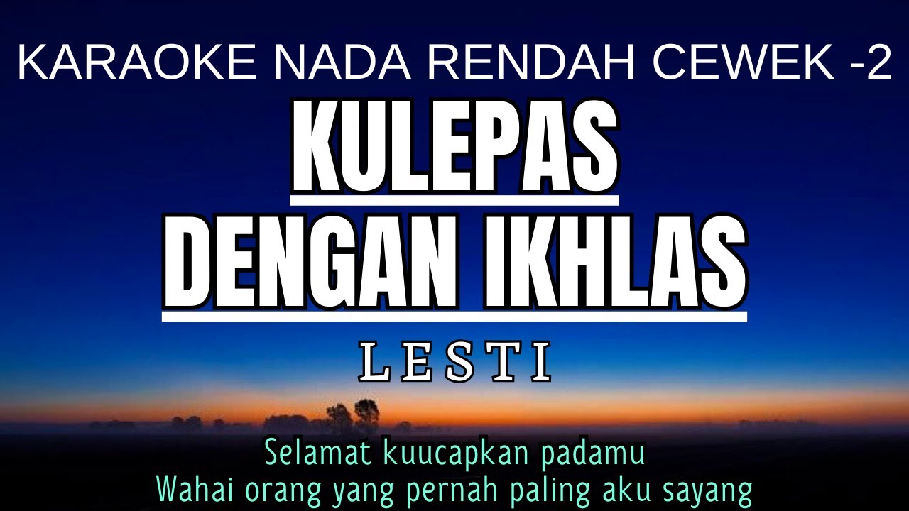 Lesti - Kulepas Dengan Ikhlas (Karaoke Lower Key Nada Rendah Wanita -2 G#)