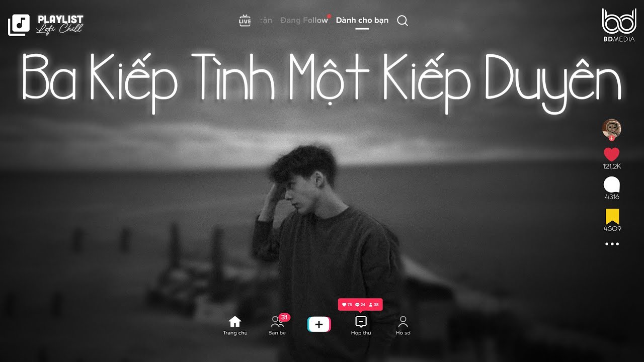Ba Kiếp Tình Một Kiếp Duyên Lofi ♫ Cố Gắng Nhưng Nào Thắng Duyên Trời ♫ Nhạc Chill Tâm Trạng 2023