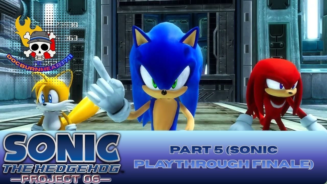Sonic P 06 Pt. 5 Sonic Playthrough Finale