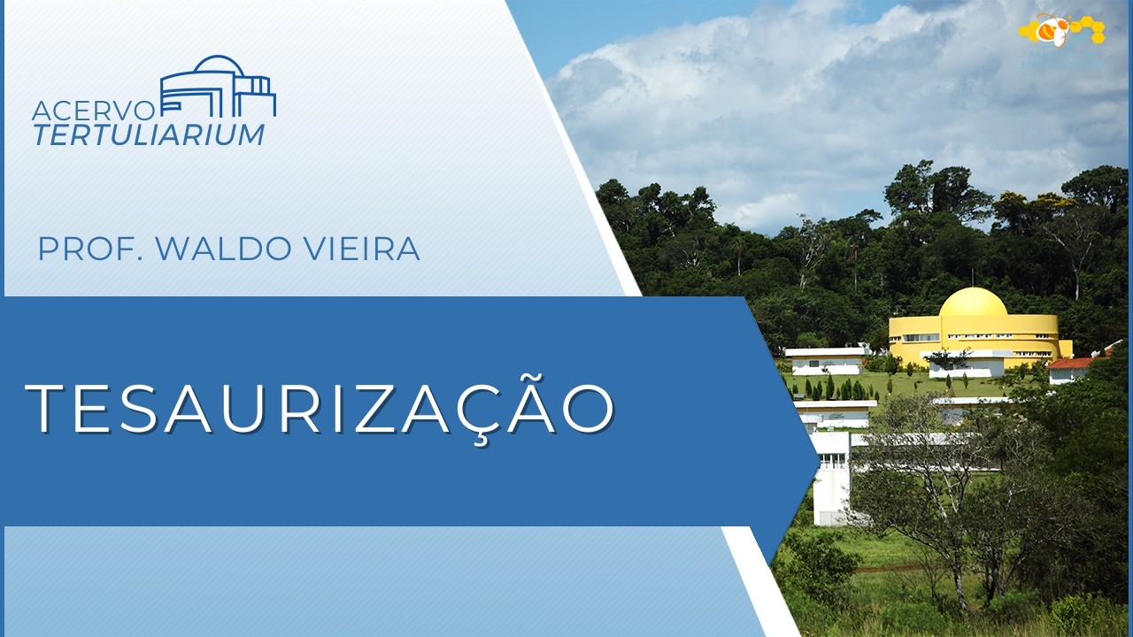 Acervo Tertuliarium - Aula 805 - Tesaurização (Autoproexologia)