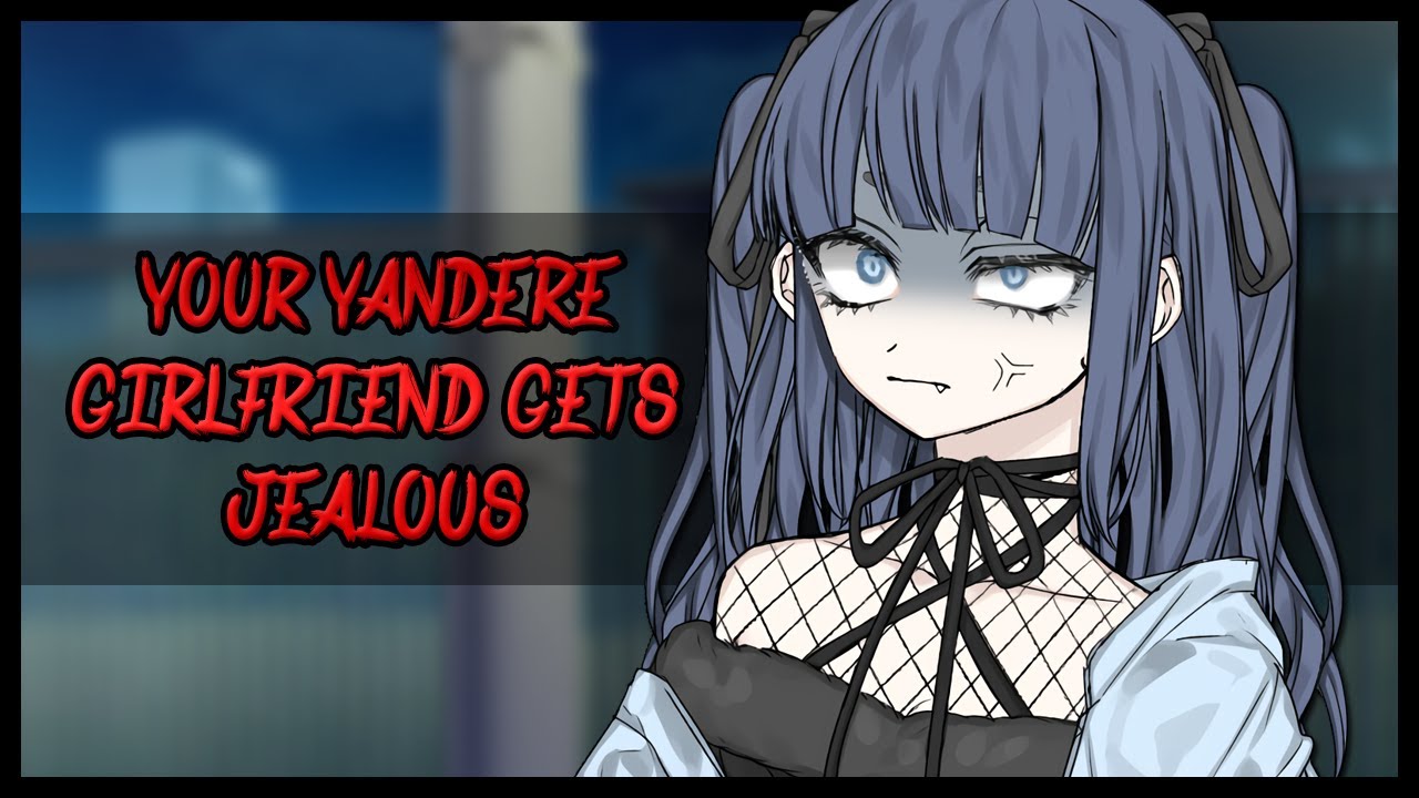 Your Yandere Girlfriend Gets Jealous | ASMR RP (F4M) (Willing Listener) (Jealous) (Swearing)