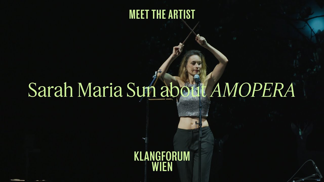 Sarah Maria Sun about AMOPERA