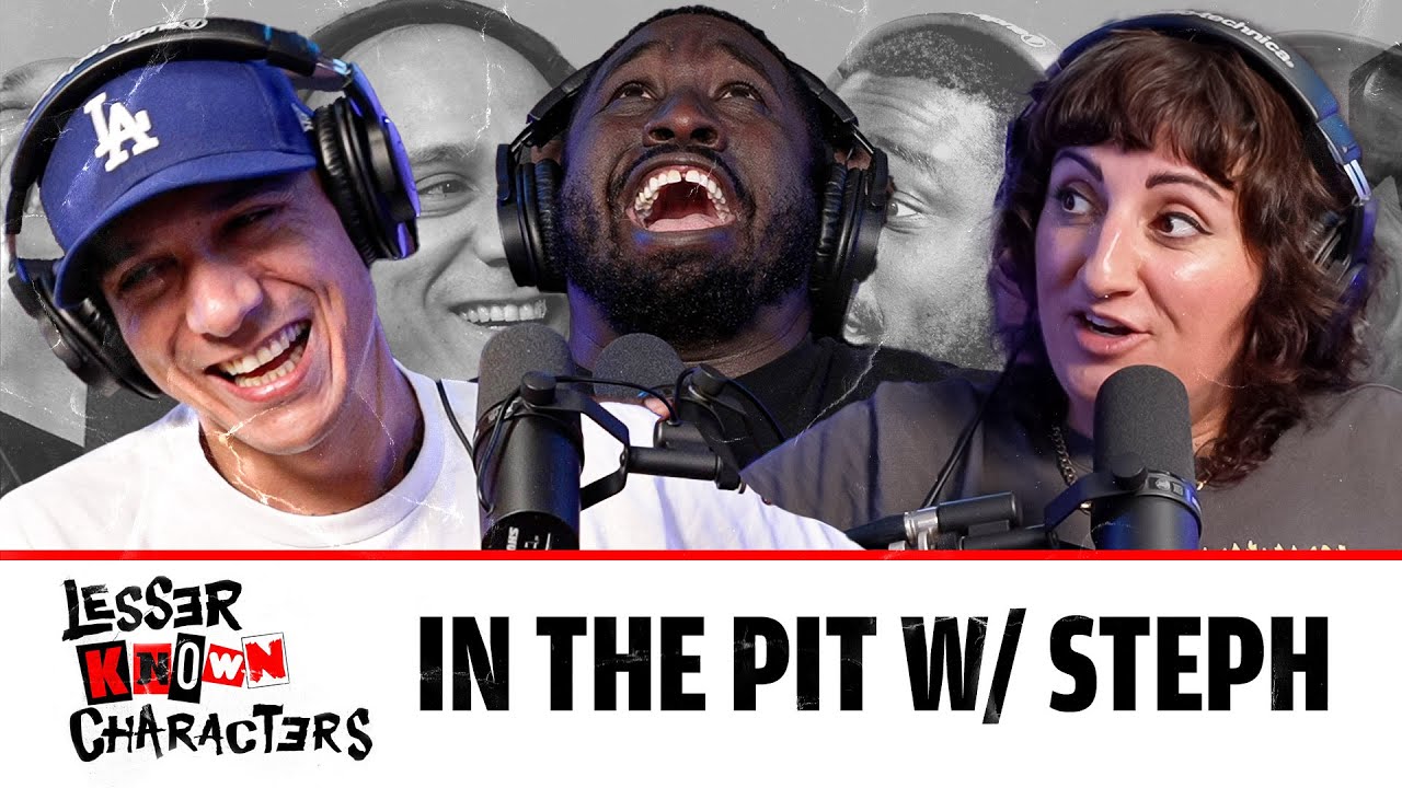 Ep 24 - In The Pit w/ Steph Tolev | Lesser Known Characters w/ Shapel Lacey and Joel Jimenez