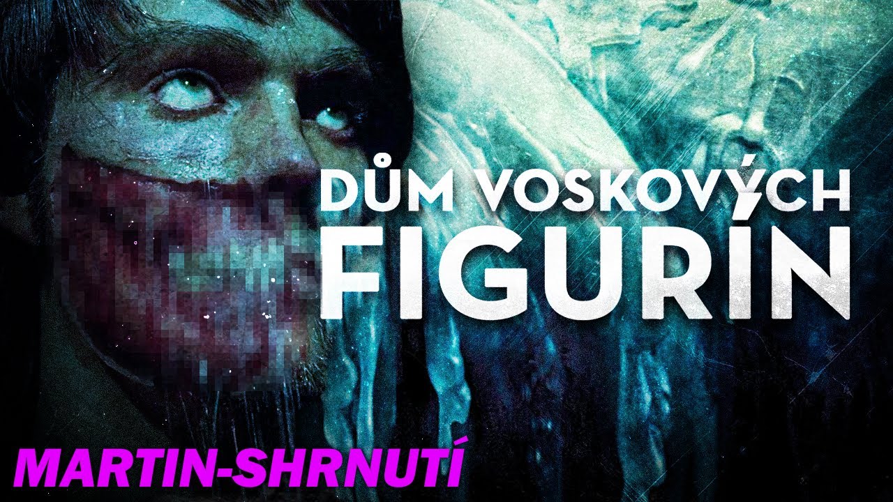 DŮM VOSKOVÝCH FIGURÍN [HOUSE OF WAX] (2005) - Shrnutí + Komentář