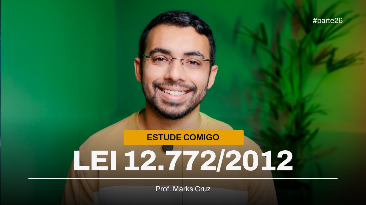 🔴 Estude comigo - Lei 12.772/2012 (parte 26)