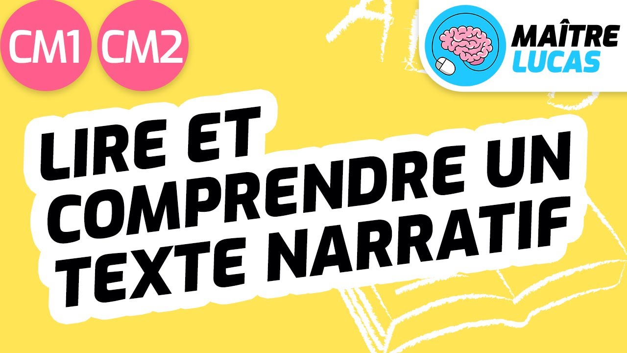 Lecture fluide : lire et comprendre un texte narratif CM1 - CM2 - Cycle 3 - Français