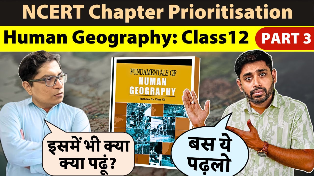 NCERT Priority Chapters for UPSC: Human Geography Class 12 by Sudarshan Gurjar & Mrunal Patel
