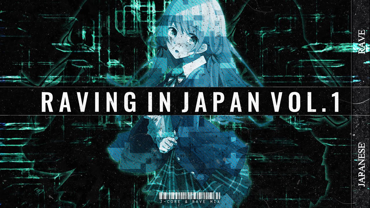Raving In Japan Vol.1 | J-Core Mix