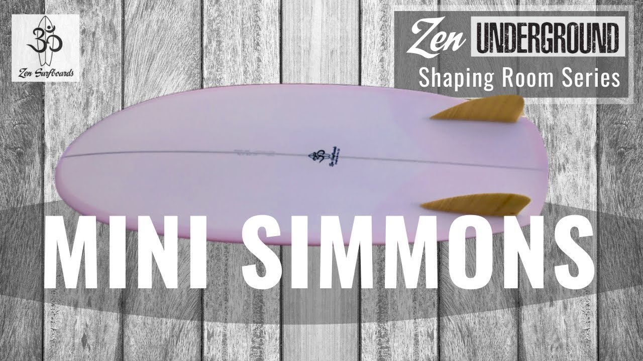 Zen Mini Simmons :: Zen Underground :: Shaping Room Board Review