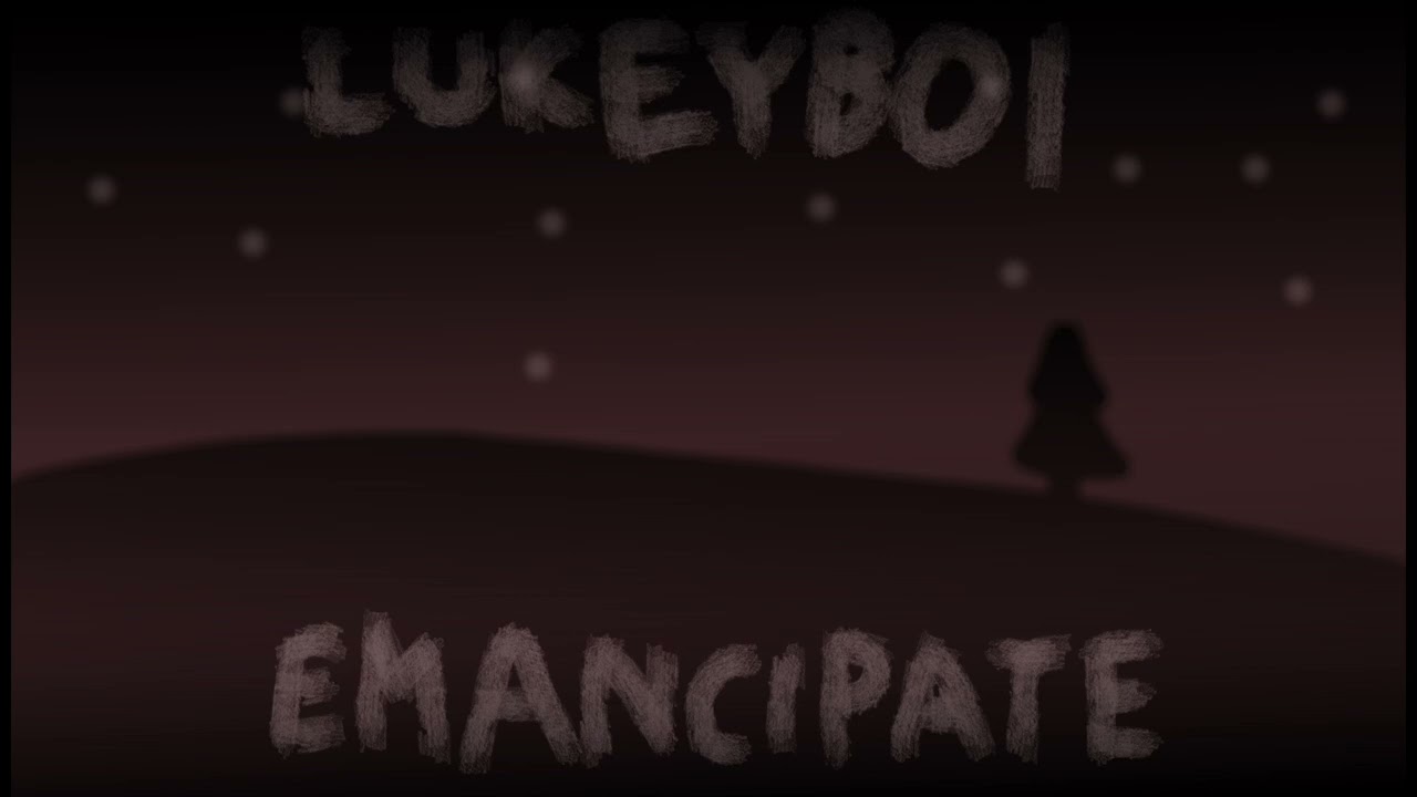 Lukeyboi - Emancipate