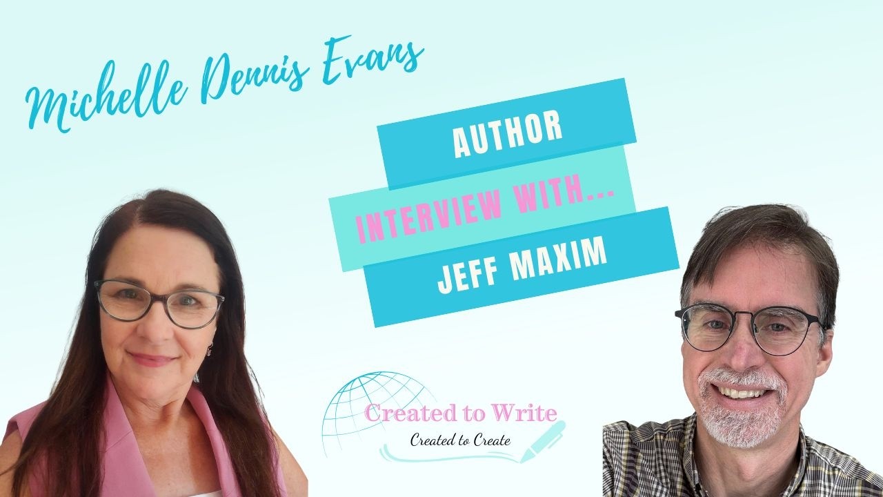 Created to Write with Jeff Maxim
