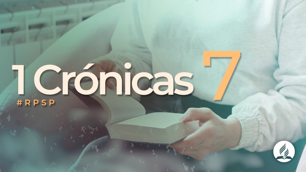 1 Cr&oacute;nicas 7 - Reavivados Por Su Palabra #RPSP | 2025 - 2028