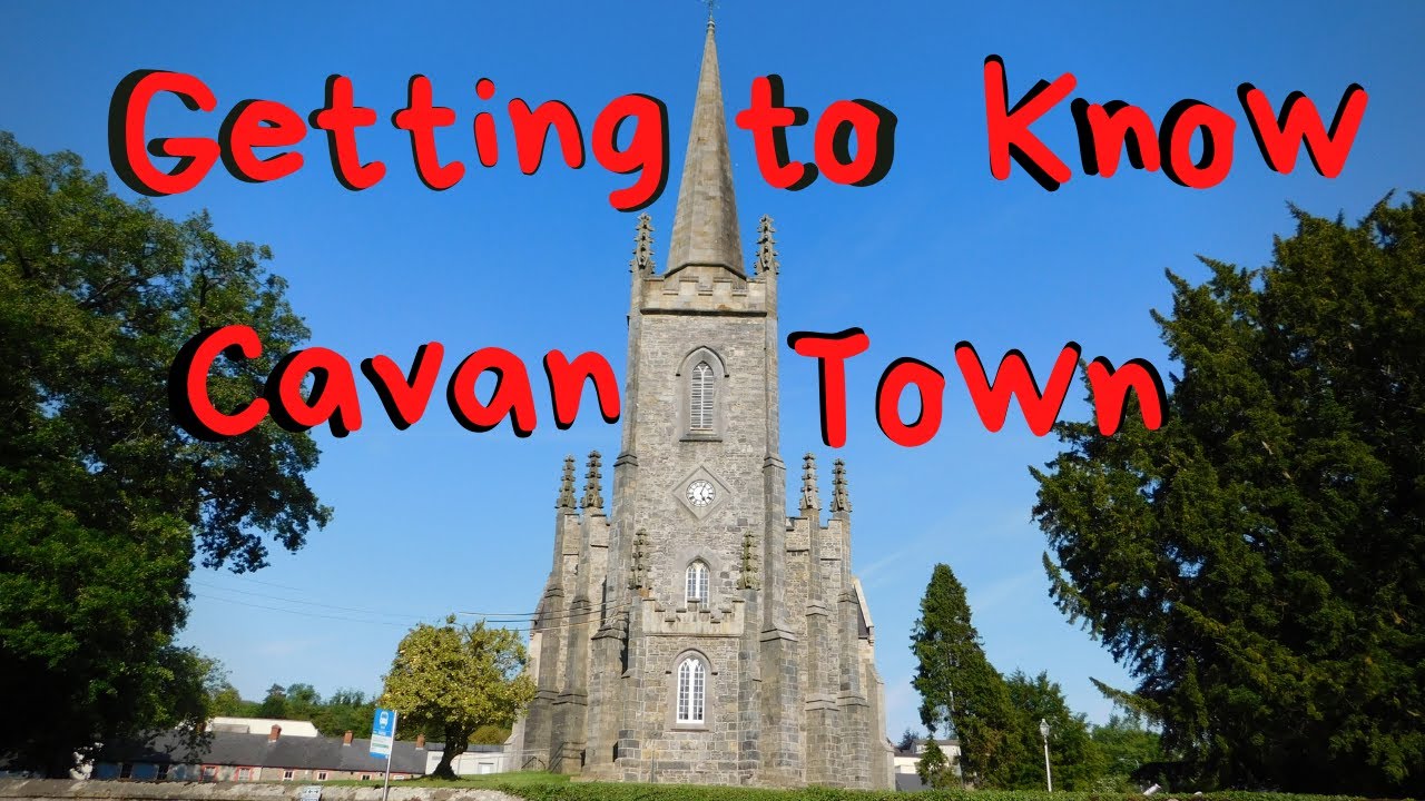 Getting to know my hometown of Cavan [Ireland]