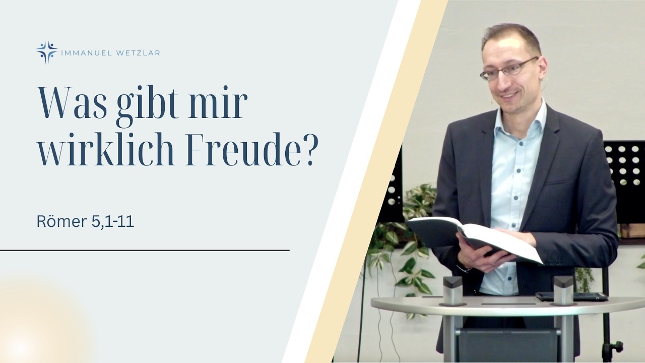 Was gibt mir wirklich Freude? | Römer 5,1-11 | Daniel Knoll