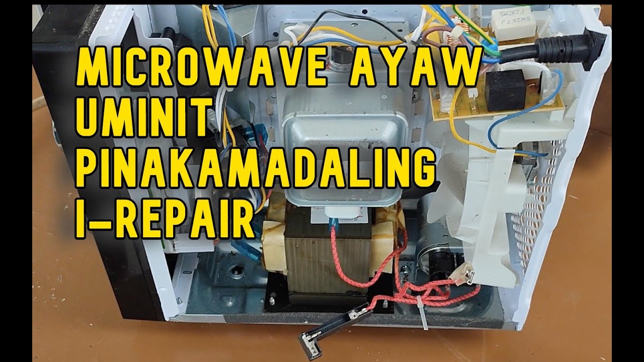 PINAKAMADALING SIRA NG MICROWAVE NA KAYA MONG AYUSIN (DIY)