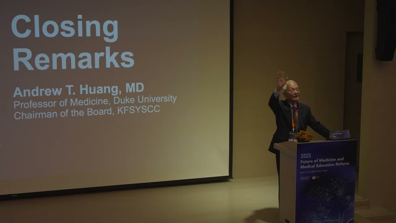 Future of Medicine and Medical Education Reform 2025: Dr. Andrew Huang - Day 02 Closing Remarks