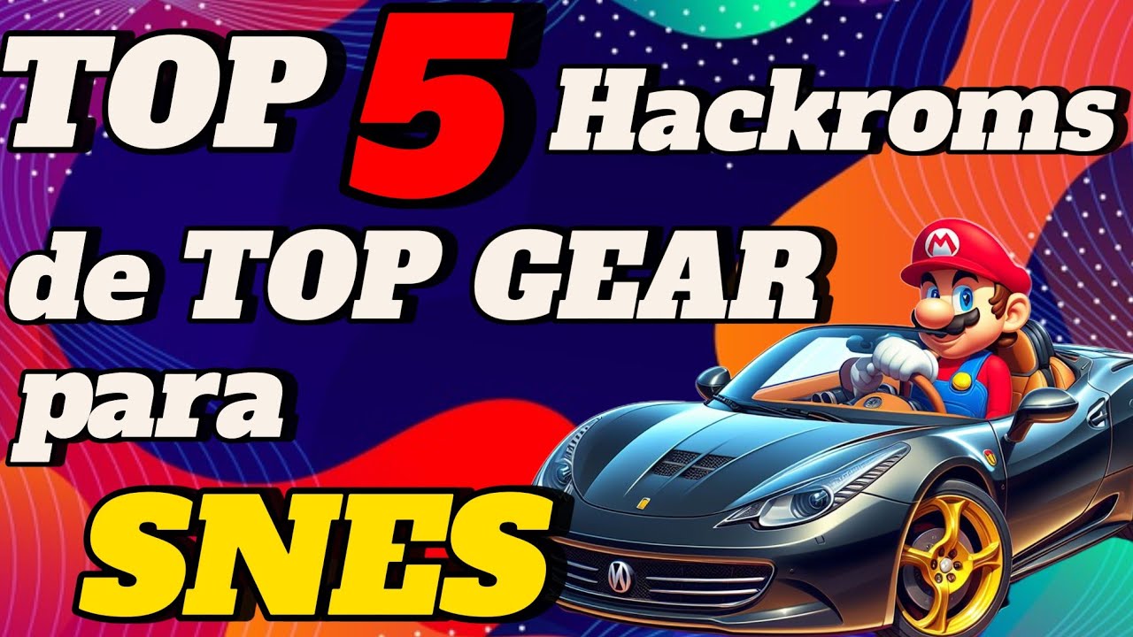 TOP 5 HACKROMS DE TOP GEAR PARA SNES