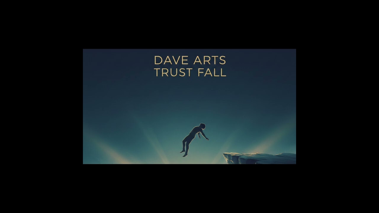 Dave Arts - Trust Fall