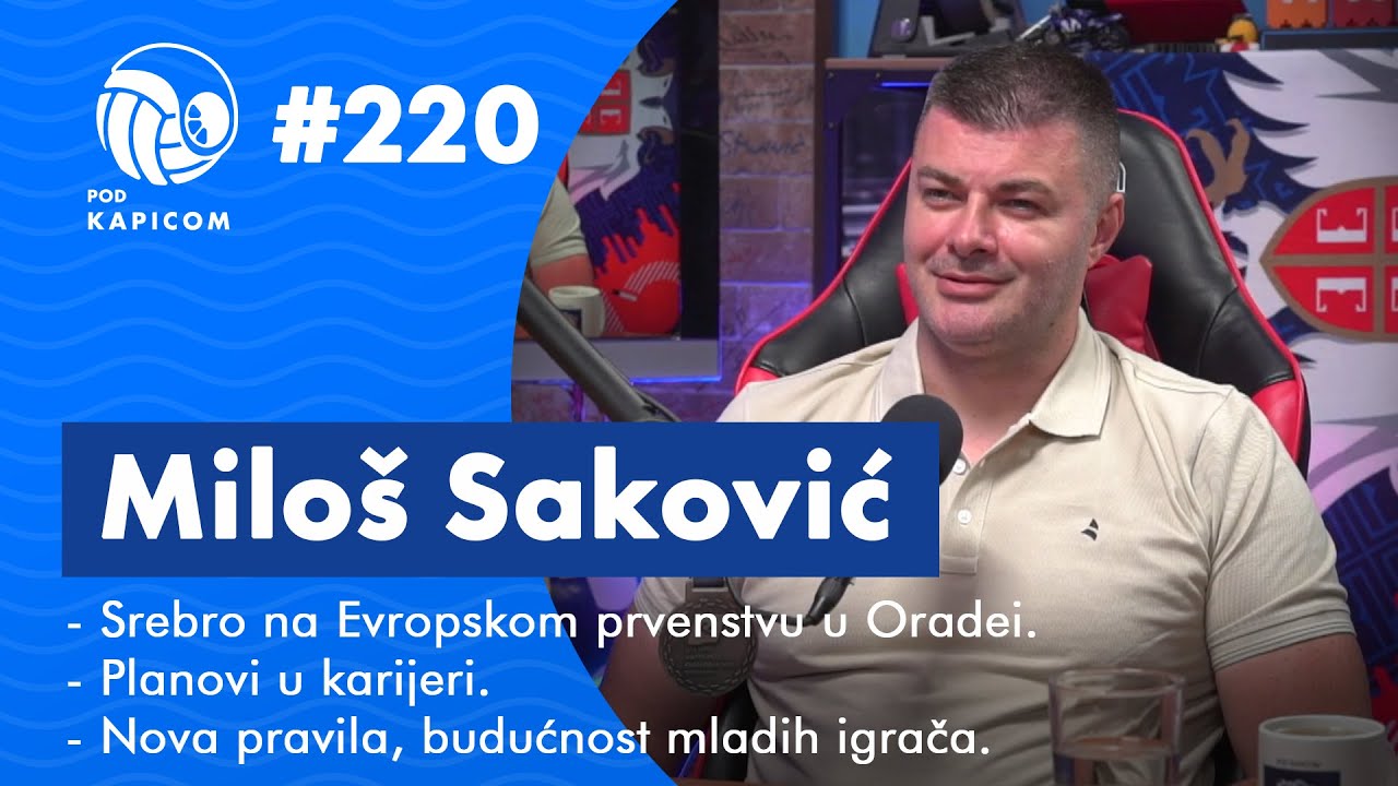 Pod kapicom #220 - Miloš Saković, srebro na EP za juniore