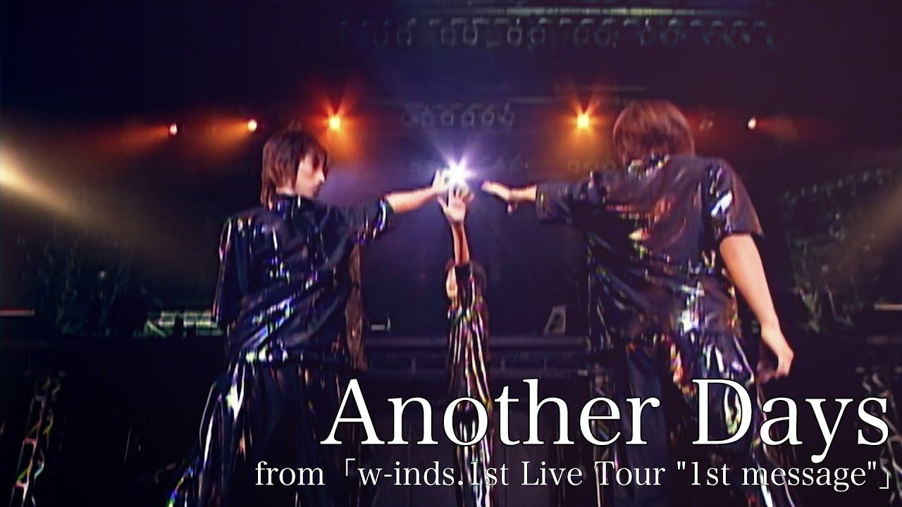 [LIVE] Another Days（from「w-inds.1st Live Tour 