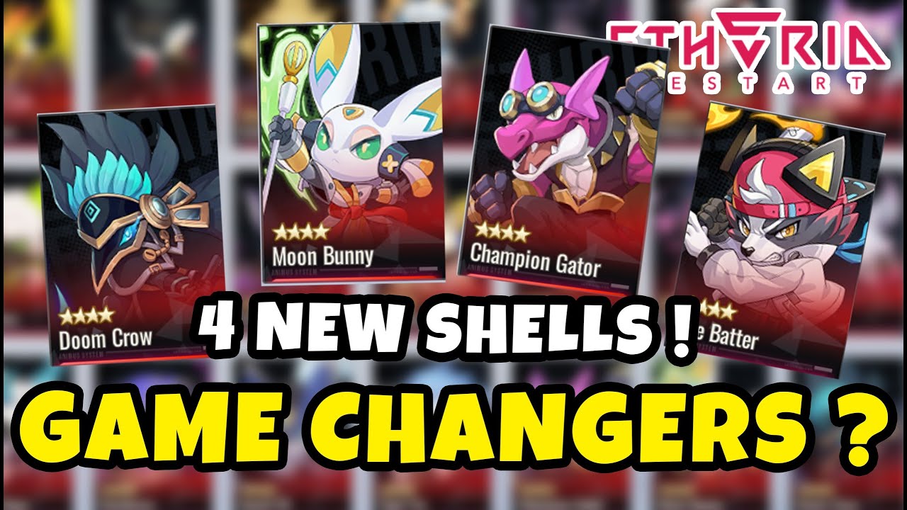 4 New Shells Released - Game Changers or Skip ? | Etheria Restart