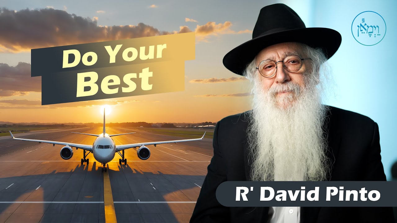 Do Your Best | Rabbi David Pinto