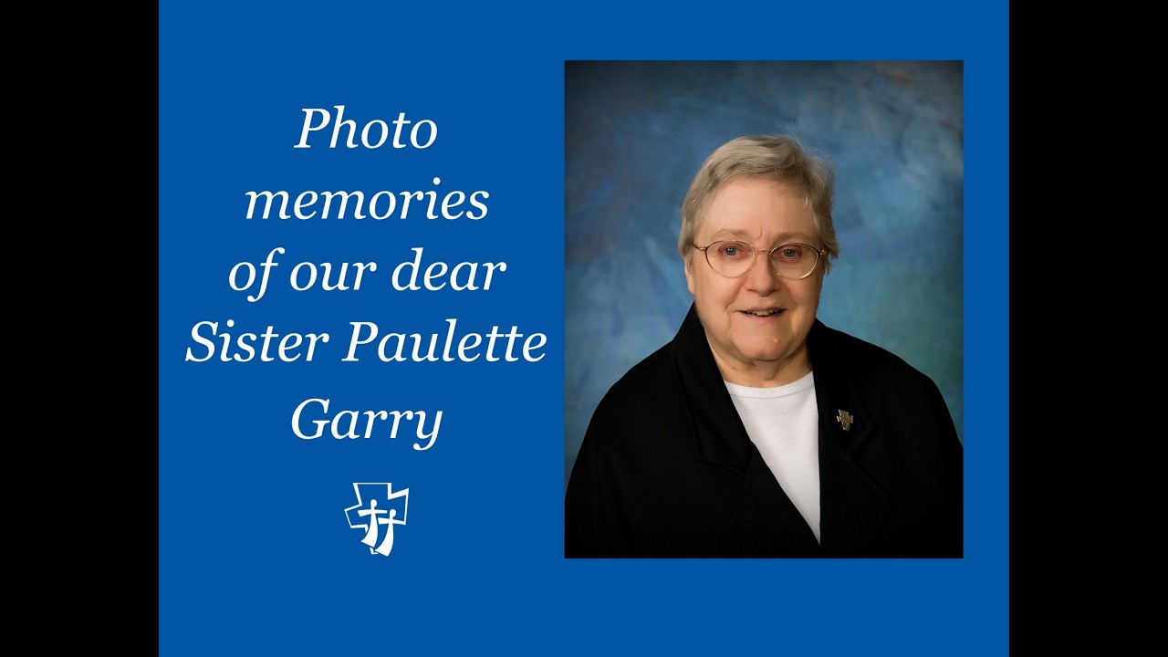 Photo Memories of our dear Sister Paulette Garry